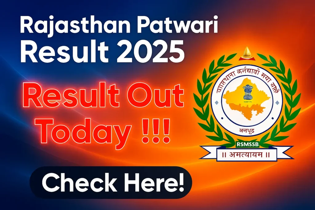 Rajasthan Patwari Result 2025 राजस्थान पटवारी परीक्षा 2025 का परीक्षा परिणाम जारी